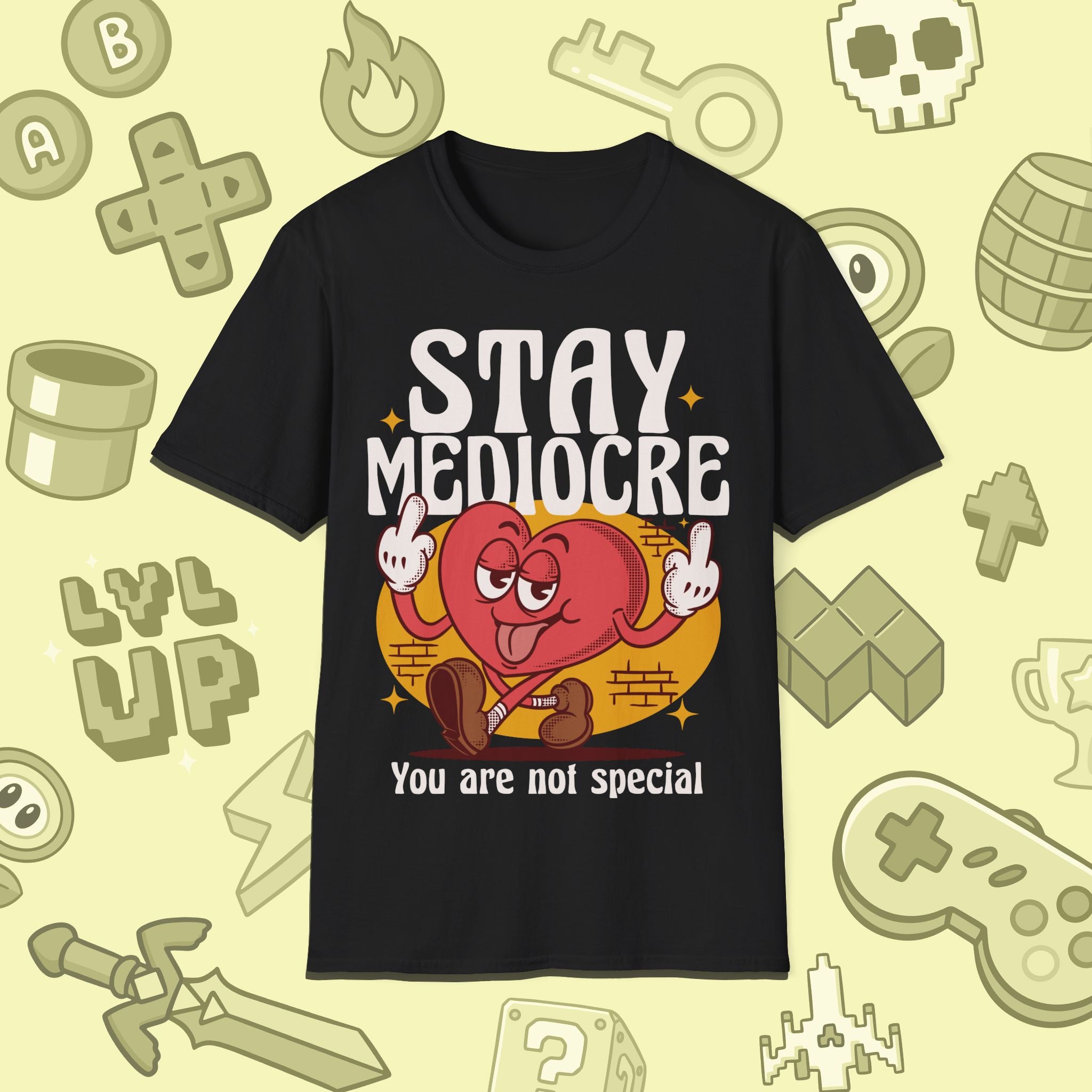 Stay Mediocre T-Shirt