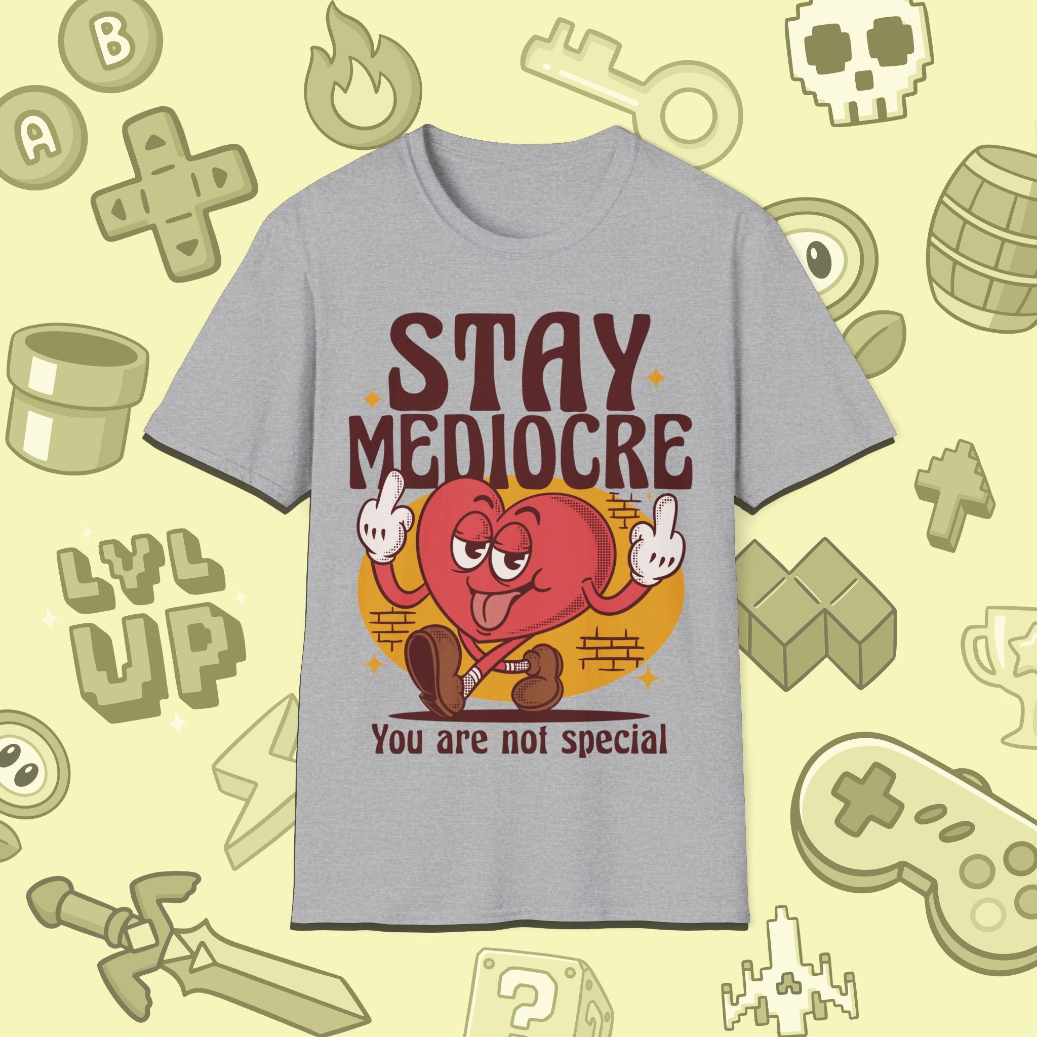 Stay Mediocre T-Shirt